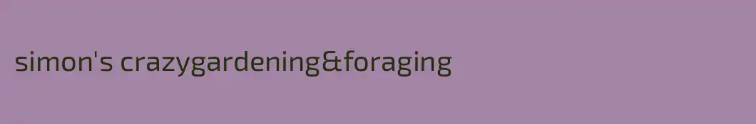 simon's crazygardening&foraging